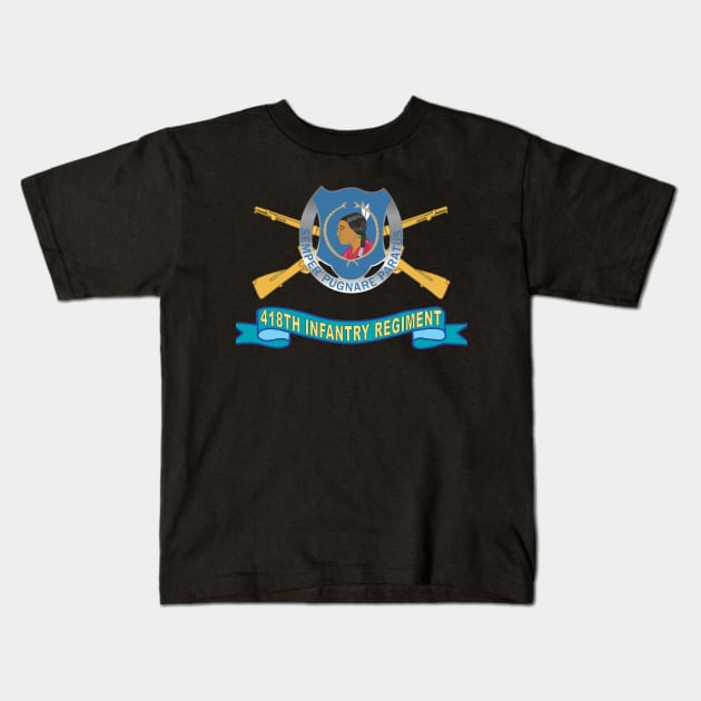 418th Infantry Regiment - DUI w Br - Ribbon X 300 Kids T-Shirt by twix123844
